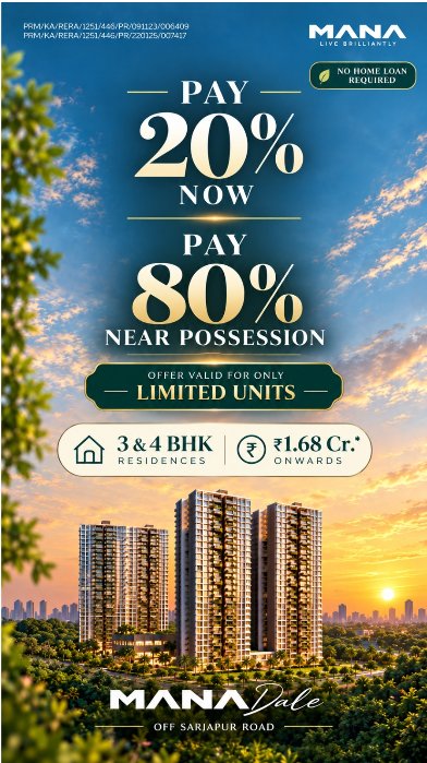 Special Mana Dale offer: Pay 20% now and 80% on possession with no home loan required. Limited period offer on 3 & 4 BHK luxury residences starting at ₹1.68 Cr*.